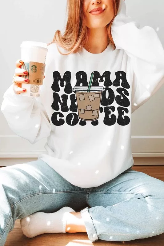 MAMA NEEDS COFFEE Graphic Sweatshirt